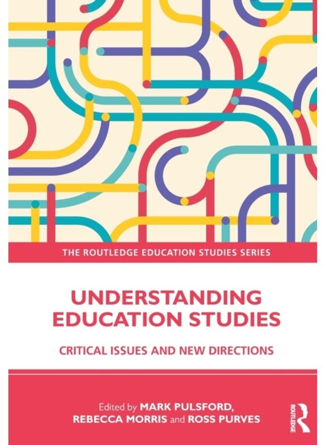 Understanding Education Studies Critical Issues and New Directions - Paperback