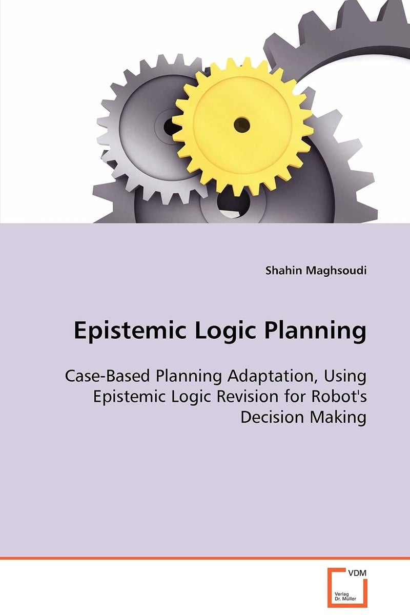 Epistemic Logic Planning - Case-Based Planning Adaptation, Using Epistemic Logic Revision for Robot's Decision Making - Image 1