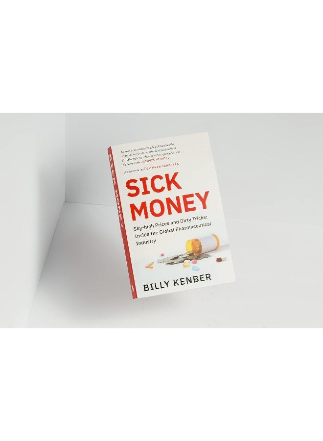 Sick Money: Sky-high Prices and Dirty Tricks: Inside the Global Pharmaceutical Industry - Image 4