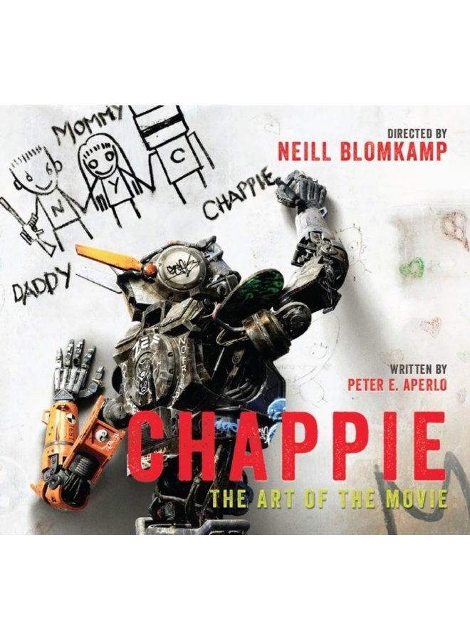Chappie The Art of the Movie - Hardback
