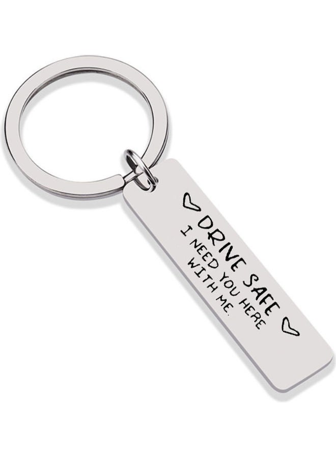 Alyashmac Drive Safe I Need You Here With Me Keychain