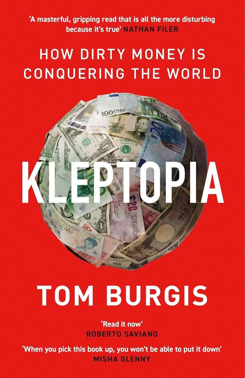 Kleptopia: How Dirty Money is Conquering the World - Image 1