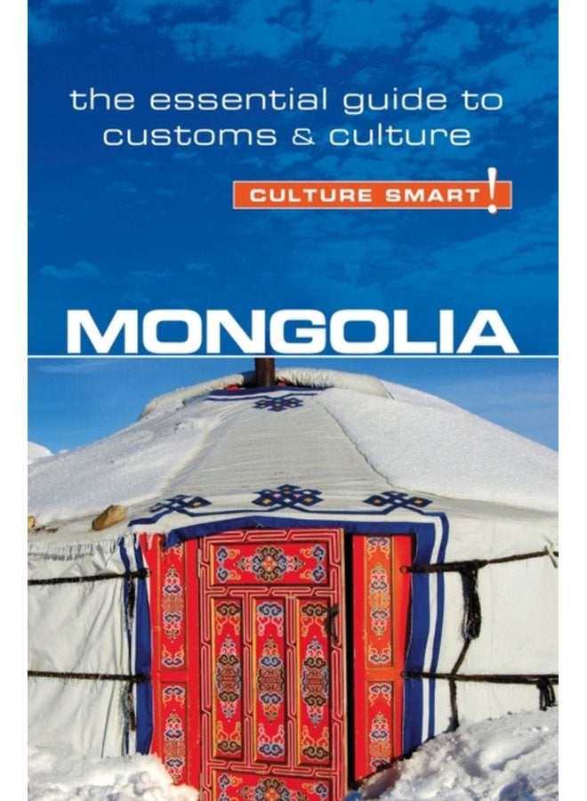 Mongolia Culture Smart The Essential Guide to Customs Culture - Paperback