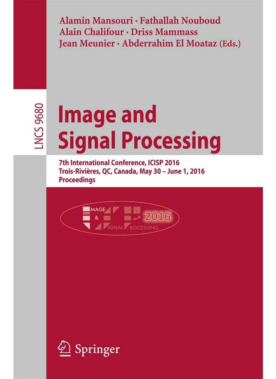 Image and Signal Processing: 7th International Conference, ICISP 2016, Trois-Rivières, QC, Canada, May 30 - June 1, 2016, Proceedings 