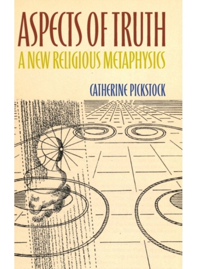 Aspects of Truth A New Religious Metaphysics - Hardback