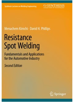 Resistance Spot Welding: Fundamentals and Applications for the Automotive Industry 