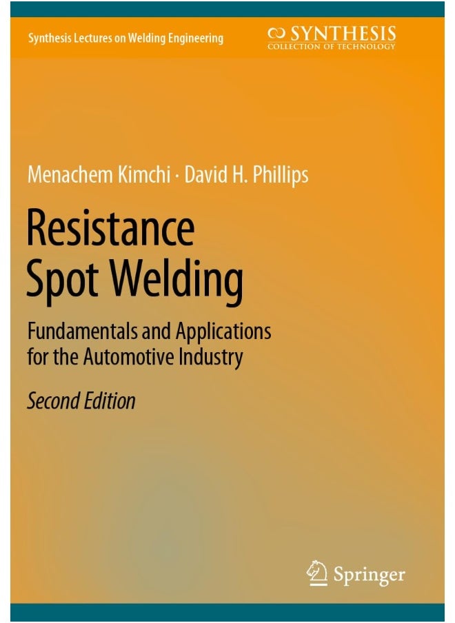 Resistance Spot Welding: Fundamentals and Applications for the Automotive Industry 