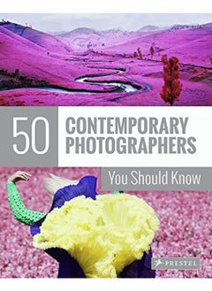 50 Contemporary Photographers You Should Know 