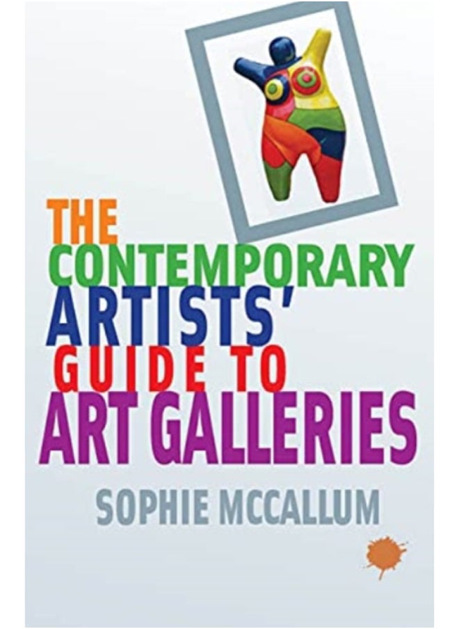 The Contemporary Artists' Guide to Art Galleries 