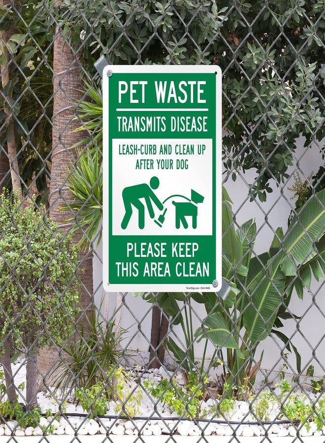 SmartSign "Pet Waste Transmits Disease, Leash-Curb and Clean Up After Your Dog, Please Keep This Area Clean" Metal Sign, 14" x 10", 40 mil Laminated Rustproof Aluminum, Green/White, USA-Made - Image 3