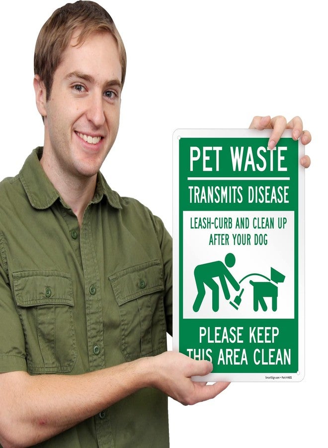 SmartSign "Pet Waste Transmits Disease, Leash-Curb and Clean Up After Your Dog, Please Keep This Area Clean" Metal Sign, 14" x 10", 40 mil Laminated Rustproof Aluminum, Green/White, USA-Made - Image 2