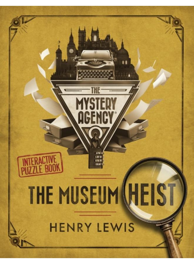 The Museum Heist : A Mystery Agency Puzzle Book 