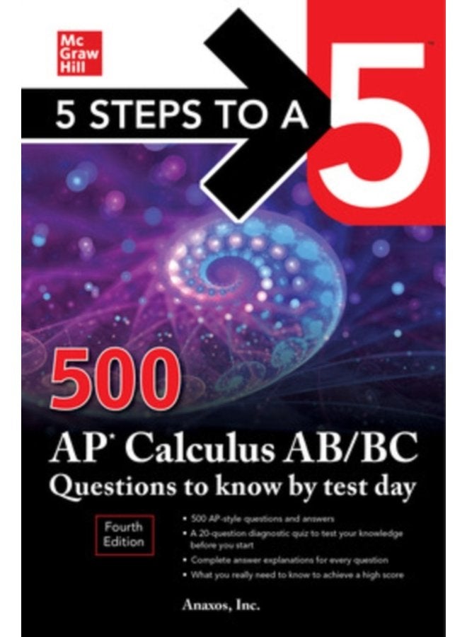 5 Steps to a 5 500 AP Calculus AB BC Questions to Know by Test Day Fourth Edition - Paperback
