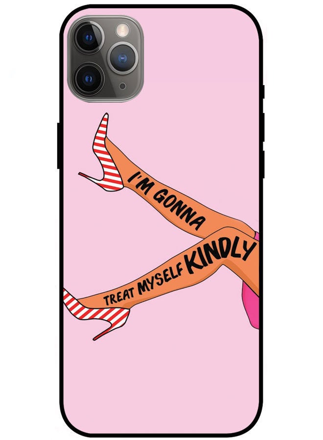 EYE CATCH Protective Case Cover For Apple iPhone 11 Pro I'M Gonna Treat Myself Kindly  - Image 1