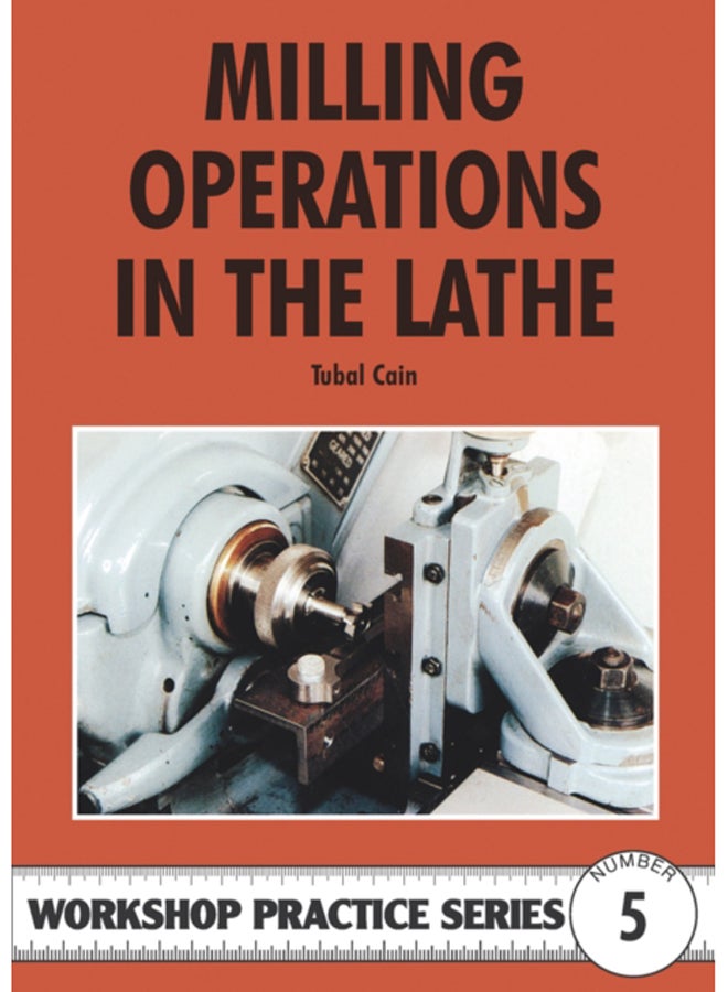 Milling Operations in the Lathe : 5 