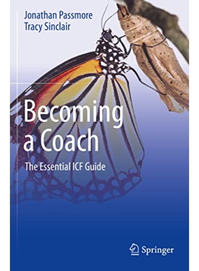 Becoming A Coach The Essential Icf Guide