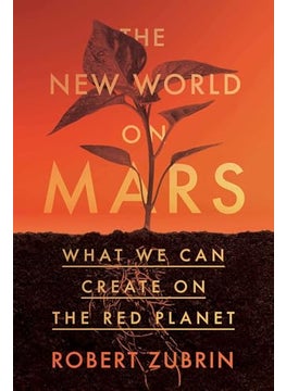 The New World On Mars What We Can Create On The Red Planet