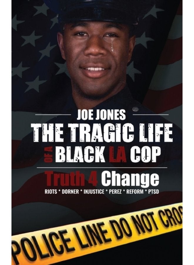 The Tragic Life Of A Black LA Cop Truth 4 Change - Paperback