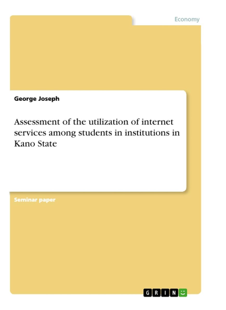Assessment of the utilization of internet services among students in institutions in Kano State 