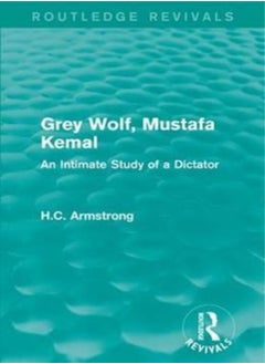 Grey Wolf-- Mustafa Kemal 