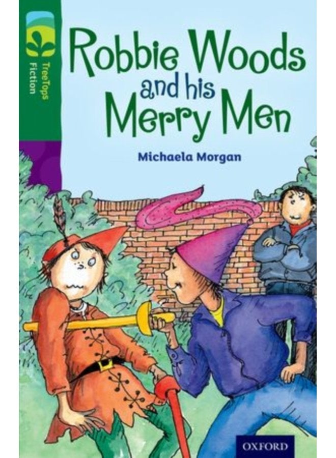 Oxford Reading Tree TreeTops Fiction Level 12 Robbie Woods and his Merry Men - Paperback