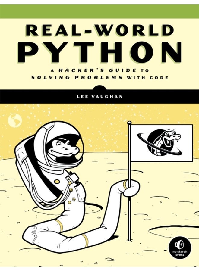 Real world Python A Hacker s Guide to Solving Problems with Code - Paperback