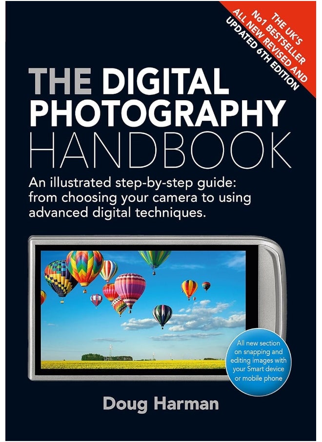 The Digital Photography Handbook: An Illustrated Step-by-step Guide 