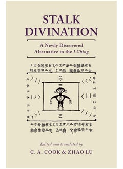 Stalk Divination: A Newly Discovered Alternative to the I Ching - pzsku/ZC287FD0359903C4B7F5DZ/45/_/1738238209/3f495eef-aa31-4f21-8c10-aee0fd923f46