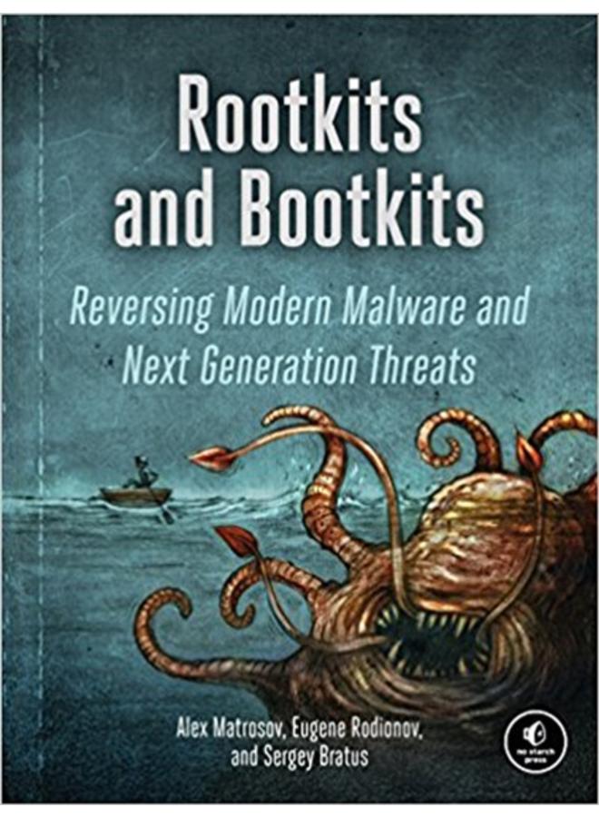 Rootkits And Bootkits : Reversing Modern Malware and Next Generation Threats 