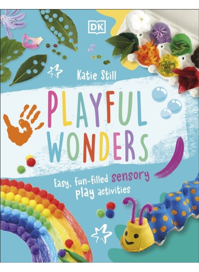 Playful Wonders Easy Fun Filled Sensory Play Activities - Hardback