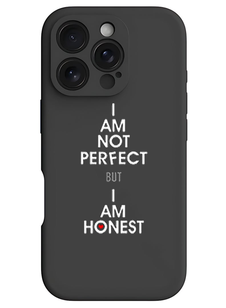 Theodor iPhone 16 Pro Black Protective Slim Fit Case Liquid Silicone Cover with Full Body Protection Anti-Scratch Shockproof Case For iPhone - i am not perfect but i am honest - Image 1