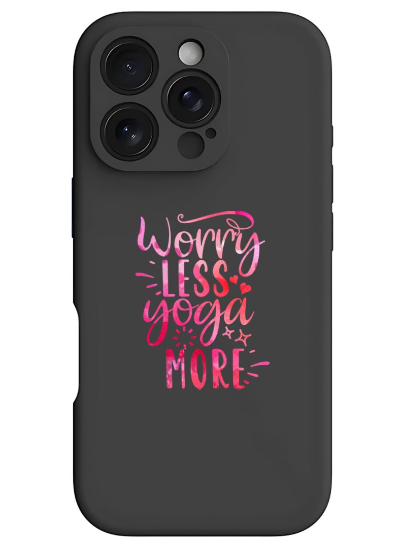 Theodor iPhone 16 Pro Black Protective Slim Fit Case Liquid Silicone Cover with Full Body Protection Anti-Scratch Shockproof Case For iPhone - Worry less Yoga more - Image 1