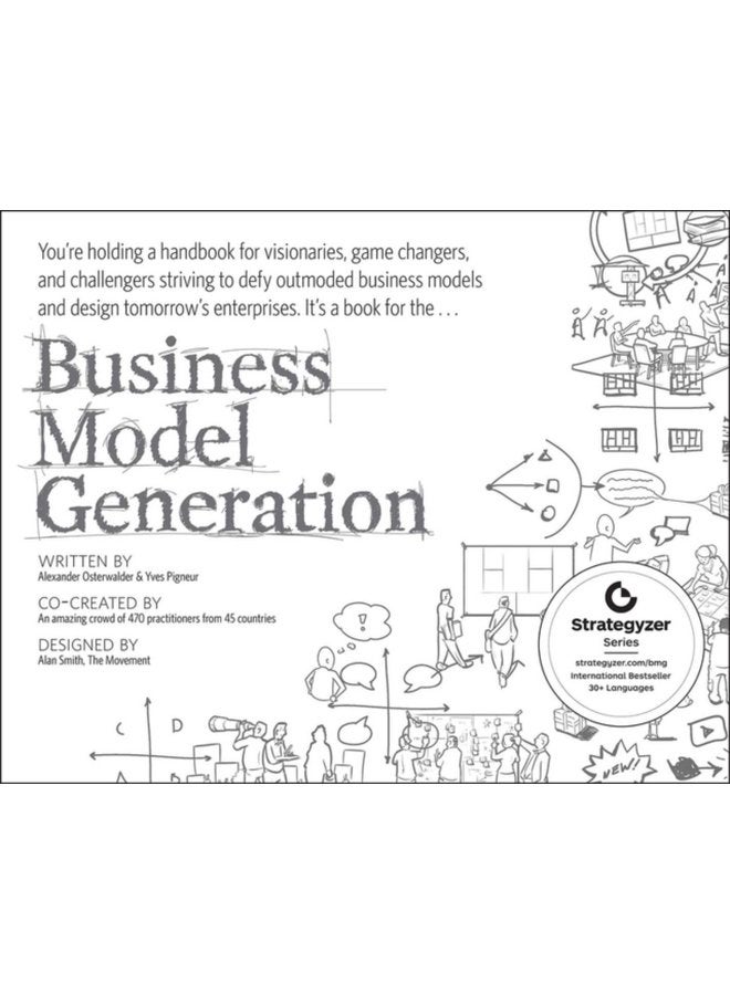 Business Model Generation A Handbook for Visionaries Game Changers and Challengers - Paperback