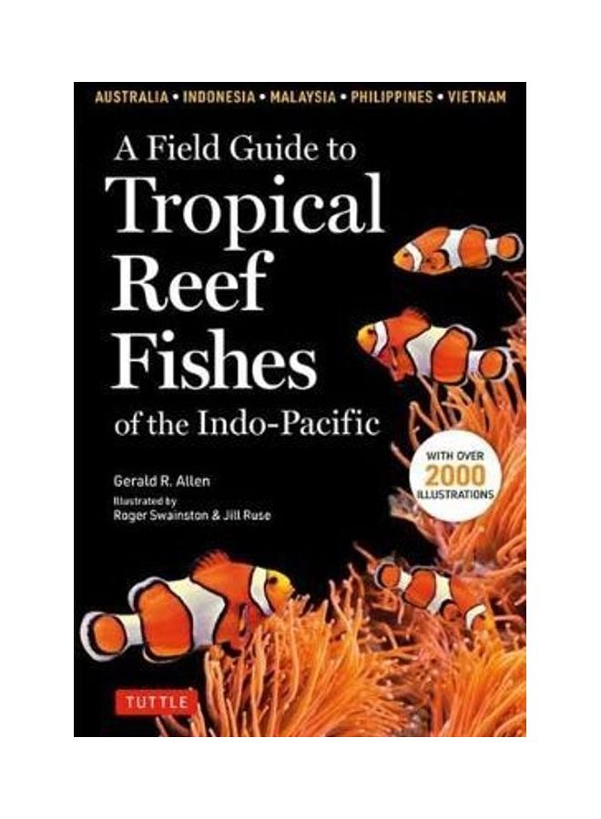 A Field Guide to Tropical Reef Fishes of the Indo-Pacific: Covers 1,670 Species in Australia, Indonesia, Malaysia, Vietnam and the Philippines (with 2 - Image 2