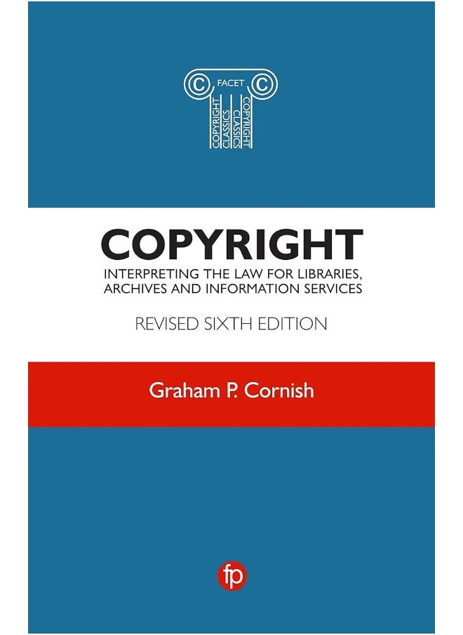 Copyright: Interpreting the law for libraries, archives and information services 