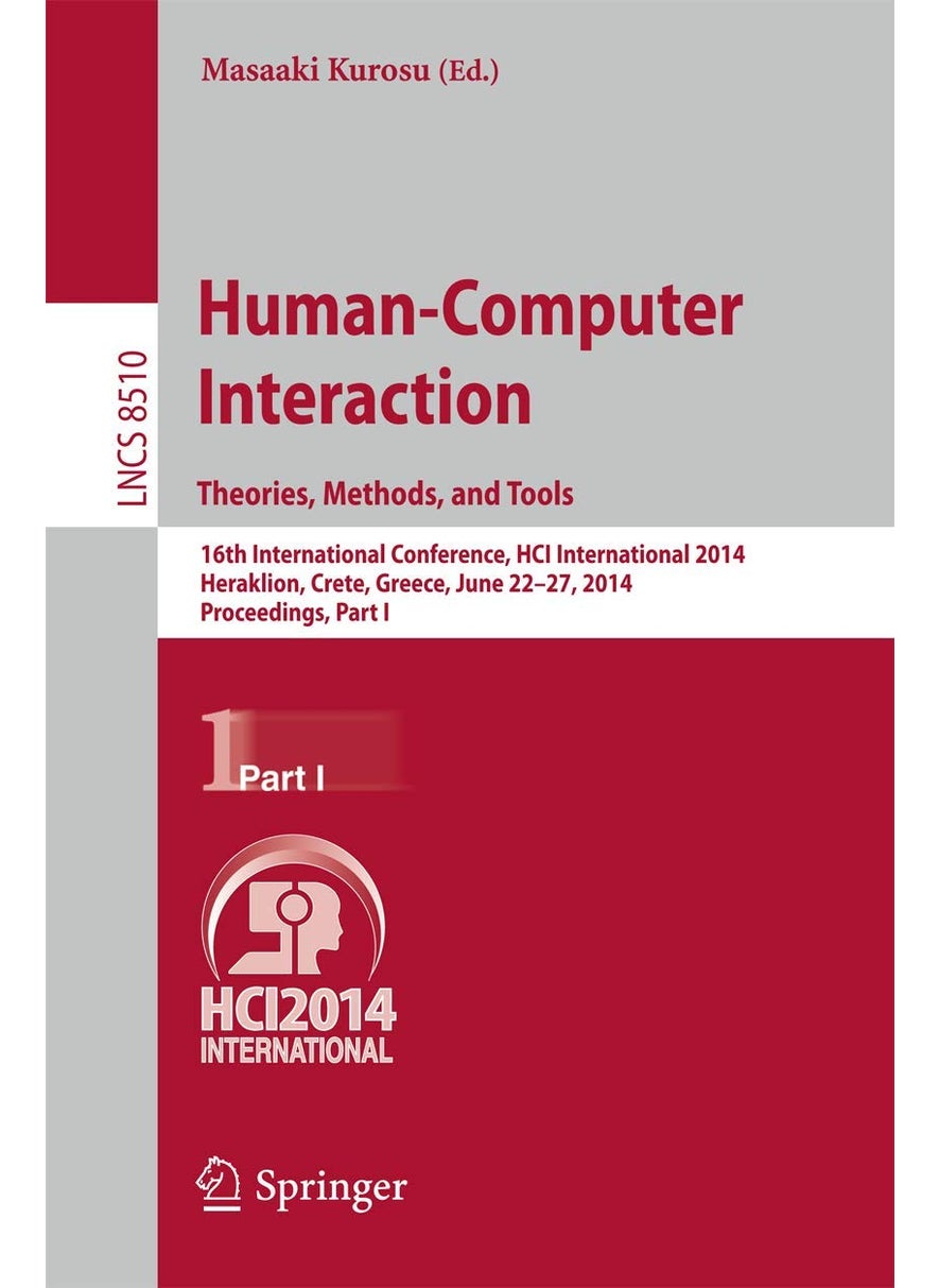 Human-Computer Interaction. Theories, Methods, and Tools: 16th International Conference, HCI International 2014, Heraklion, Crete, Greece, June 22-27, 2014, Proceedings, Part I 