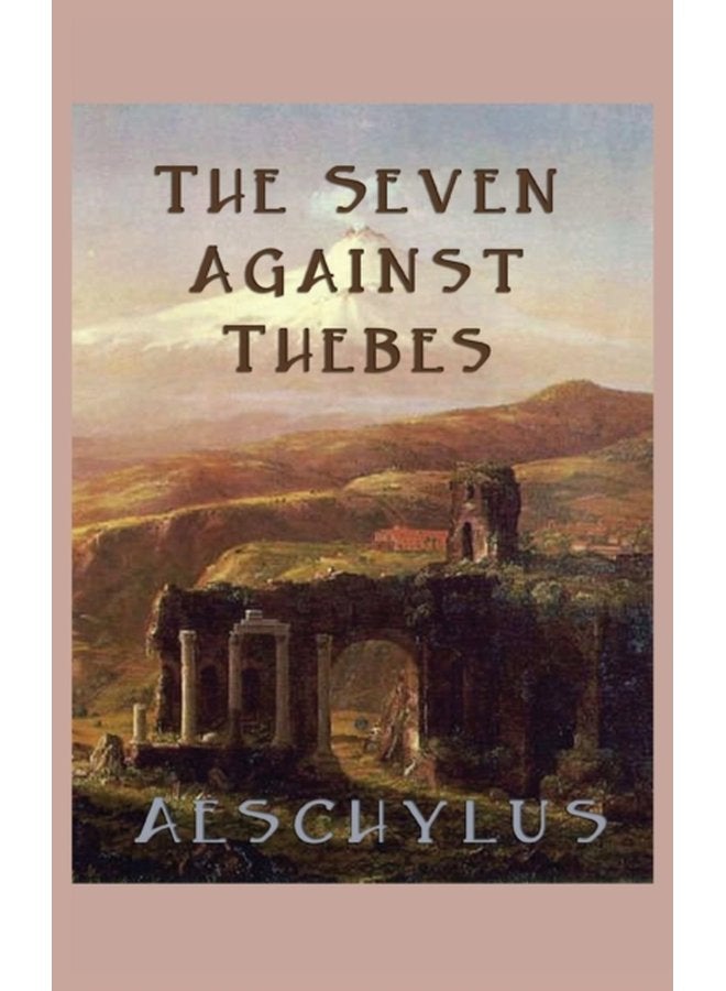The Seven Against Thebes - Hardback