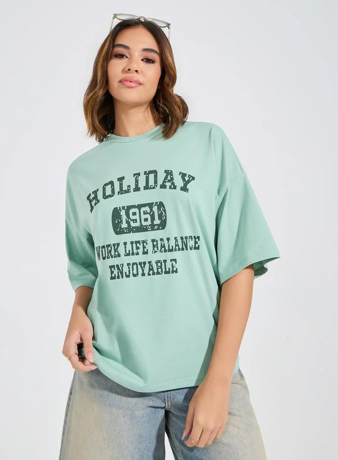 Take Two Oversized Slogan Print T-Shirt with Dropped Shoulder by Styli