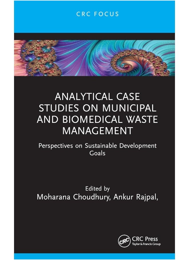 Analytical Case Studies on Municipal and Biomedical Waste Management: Perspectives on Sustainable Development Goals 