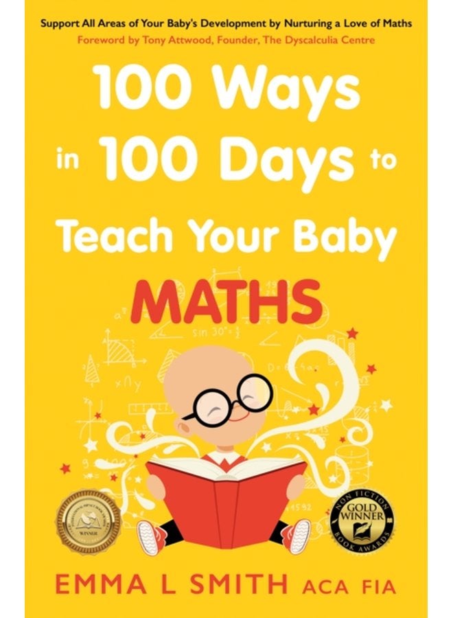 100 Ways in 100 Days to Teach Your Baby Maths Support All Areas of Your Baby s Development by Nurturing a Love of Maths - Paperback