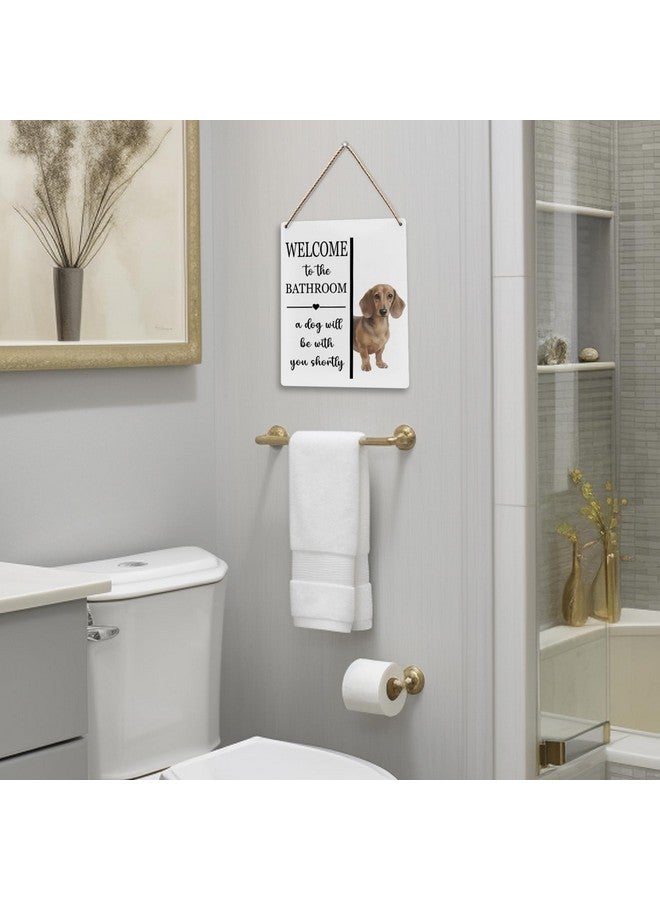 UYIKG Welcome To The Bathroom a Dog Will Be With You Shortly Wood Hanging Sign,Funny Bathroom Wall Decor Sign for Dog Mom Dad Dachshund Lover,8x10 inches - Image 4