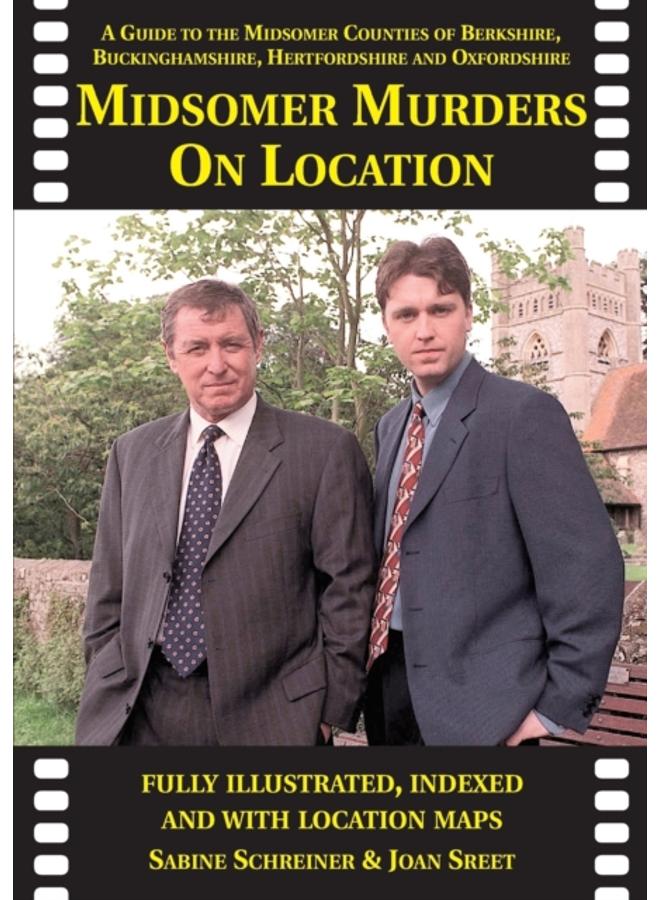 Midsomer Murders on Location : A Guide to the Midsomer Counties of Berkshire, Buckinghamshire, Hertfordshire and Oxfordshire 