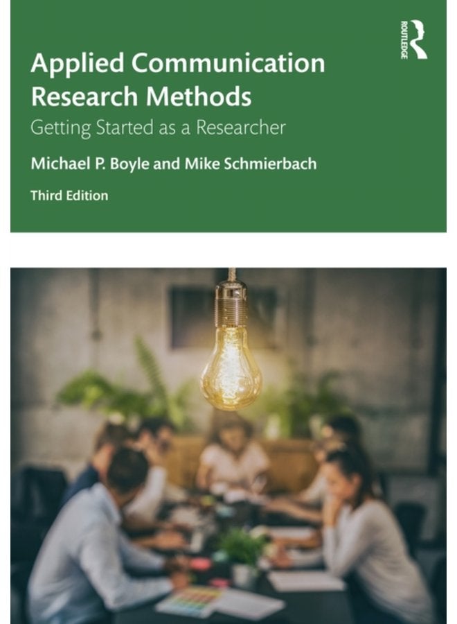 Applied Communication Research Methods Getting Started as a Researcher - Paperback