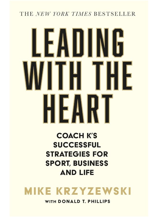 Leading with the Heart: Coach K's Successful Strategies for Sport, Business and Life  - Image 1