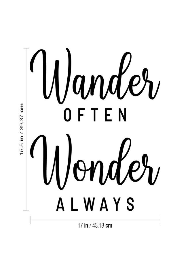 Printique Vinyl Wall Art Decal - Wander Often Wonder Always - 15.5" x 17" - Inspirational Trendy Cute Fun Quote Sticker for Bedroom Closet Kids Room Living Room Playroom Daycare Classroom Office Decor (Black) - Image 3