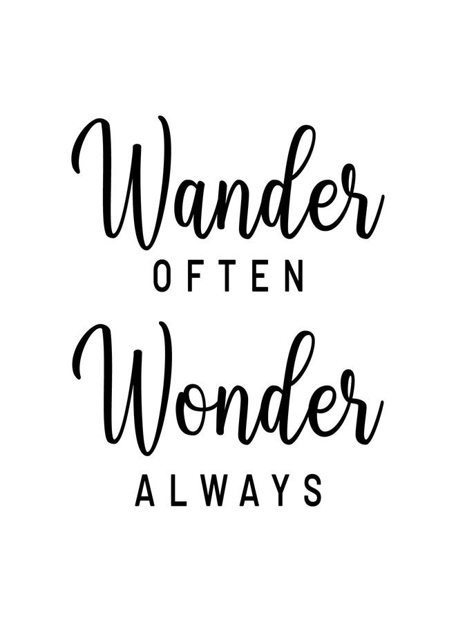 Printique Vinyl Wall Art Decal - Wander Often Wonder Always - 15.5" x 17" - Inspirational Trendy Cute Fun Quote Sticker for Bedroom Closet Kids Room Living Room Playroom Daycare Classroom Office Decor (Black) - Image 4