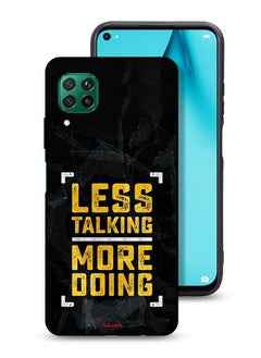 Huawei P40 lite 4G Protective Case Cover Less Talking More Doing