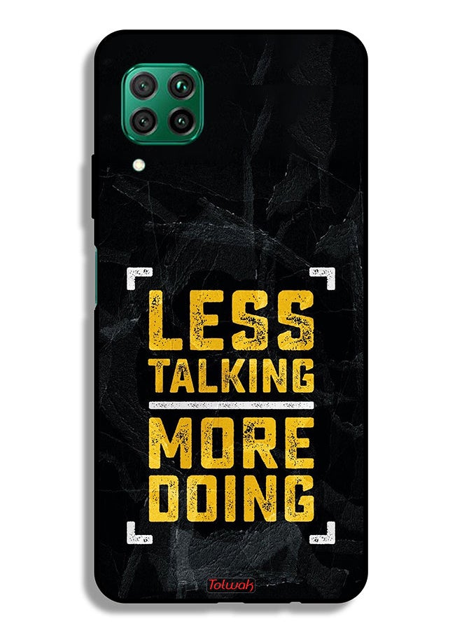 Tolwak - Huawei P40 lite 4G Protective Case Cover Less Talking More Doing - Image 1