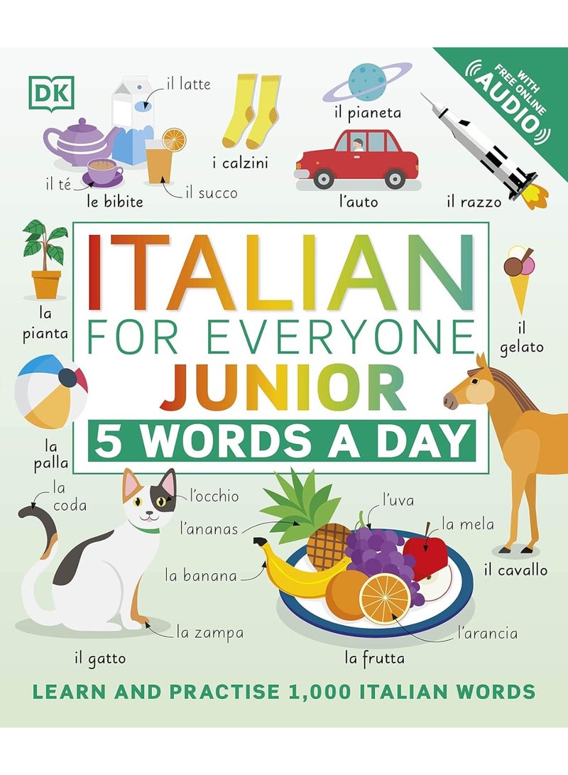 Italian for Everyone Junior 5 Words a Day: Learn and Practise 1,000 Italian Words Flexibound