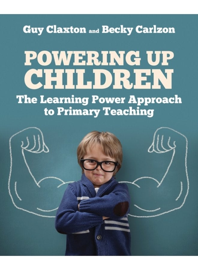 Powering Up Children The Learning Power Approach to primary teaching - Paperback